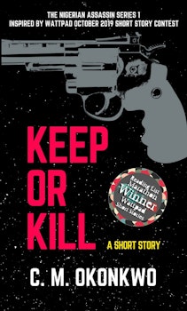 Keep or Kill (The Nigerian Assassin Series 1)